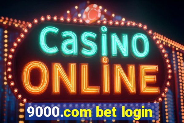 9000.com bet login